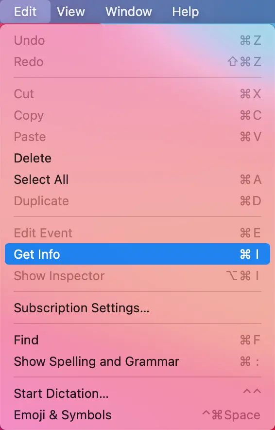 
Alternatively, open the Edit menu and select Get Info.
