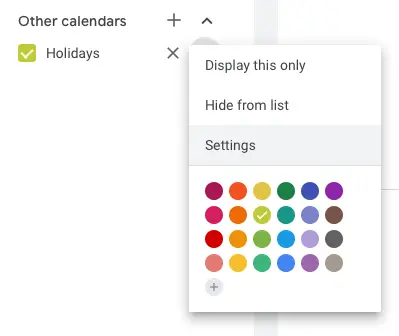 
Take a look in the panel in the left edge of the window.
If needed, open Other calendars by clicking  to show the calendars.
Click  and select Settings.
