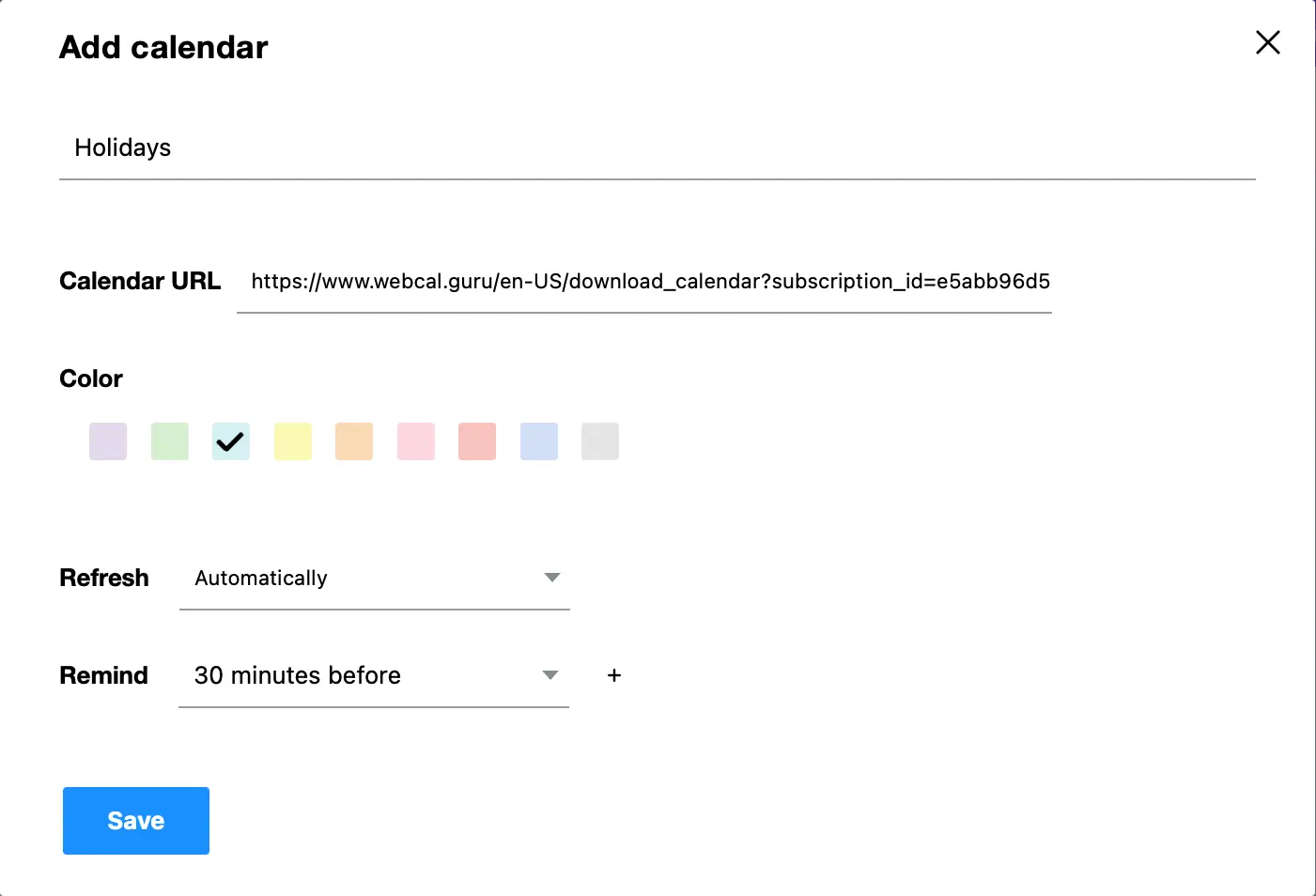 
Go to the Calendar URL field and paste the clipboard contents there. The result will look something like https://www.webcal.guru/....
Click Save.
