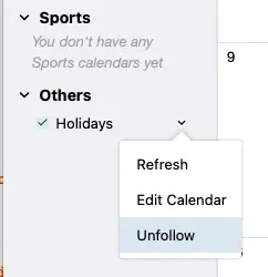 
Move the the  pointer on top of the calendar you wish to delete. A  caret appears.
Click it to open a menu, select Unfollow.
